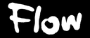 Flow